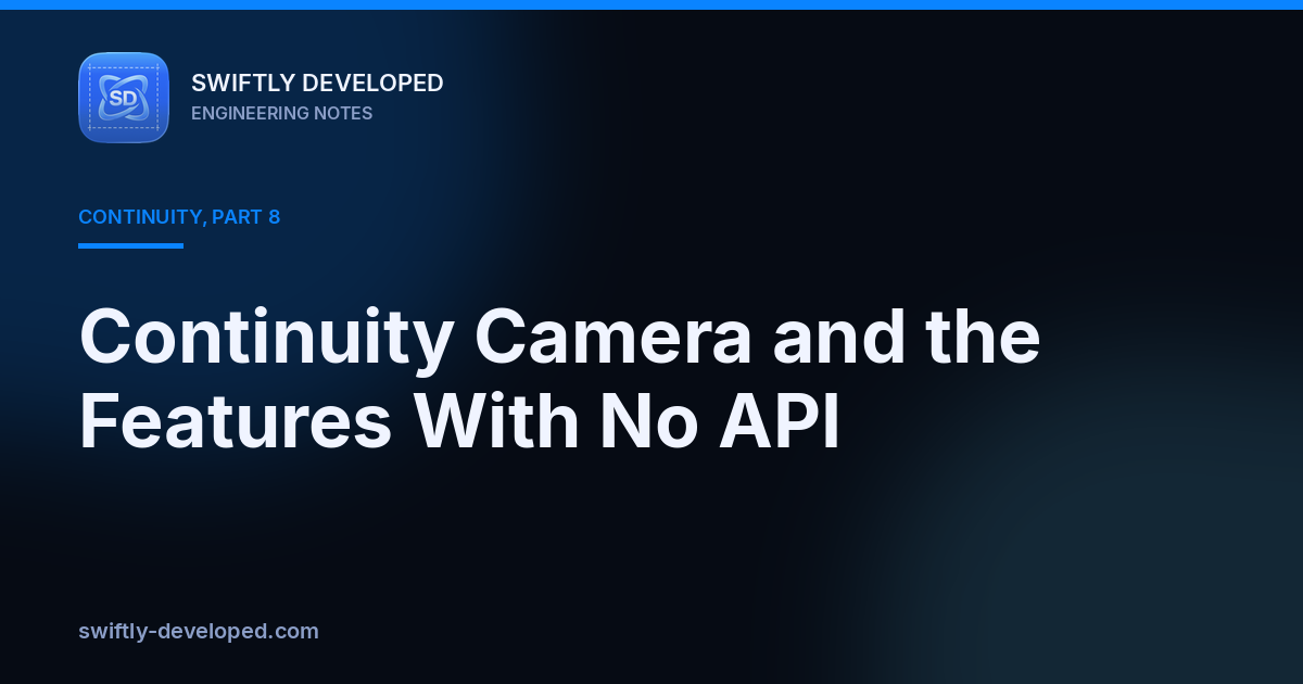 Continuity Camera and the Features With No API