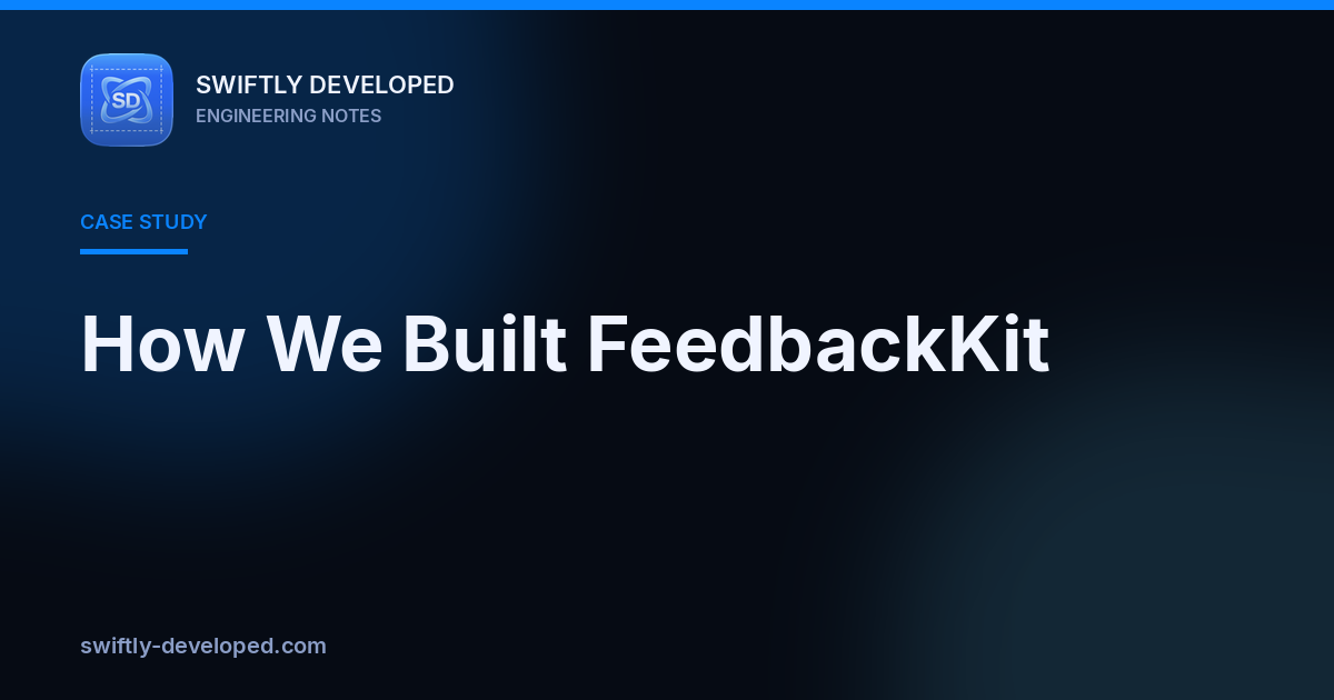 How We Built FeedbackKit