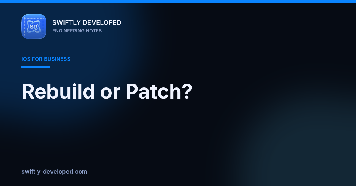 Rebuild or Patch?